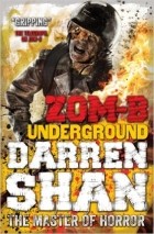Даррен Шэн - Zom-B Underground