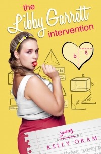 Kelly Oram - The Libby Garrett Intervention