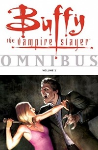 Joss Whedon - Buffy the Vampire Slayer Omnibus Volume 2 (сборник)
