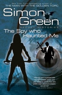Simon R. Green - The Spy Who Haunted Me