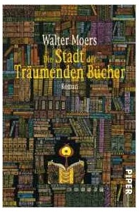 Walter Moers - Die Stadt Der Traumenden Bucher