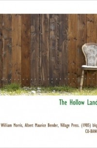 William Morris - The Hollow Land