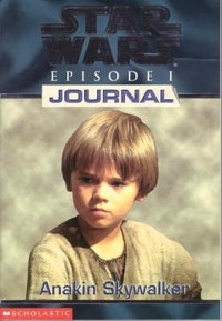 Todd Strasser - Star Wars Episode I Journal: Anakin Skywalker
