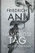 Friedrich Ani - Der namenlose Tag