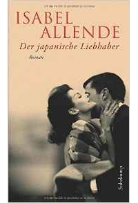 Isabel Allende - Der japanische Liebhaber