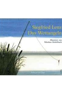 Siegfried Lenz - Das Wettangeln