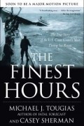  - The Finest Hours: The True Story of the U.S. Coast Guard&#039;s Most Daring Sea Rescue