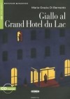 Maria Grazia Di Bernardo - Giallo al Grand Hotel du Lac (+CD)