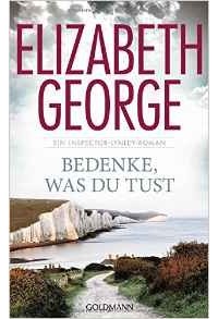 Elizabeth George - Bedenke, was du tust