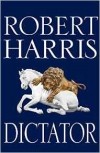 Robert Harris - Dictator