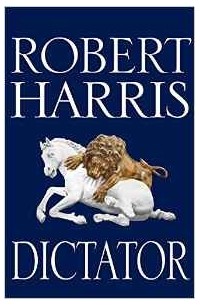 Robert Harris - Dictator