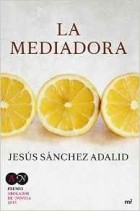 Jesús Sánchez Adalid - La mediadora