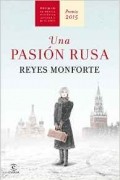 Рейес Монфорте - Una pasión rusa