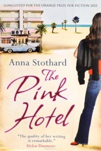 Анна Стотхард - The Pink Hotel