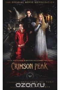 Нэнси Холдер - Crimson Peak: The Official Movie Novelization