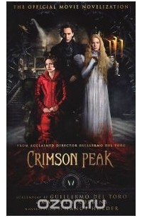 Нэнси Холдер - Crimson Peak: The Official Movie Novelization