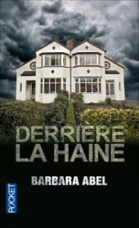 Barbara Abel - Derriere la haine