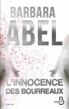 Barbara Abel - L&#039;innocence des bourreaux