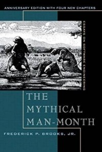 Фредерик Брукс - The Mythical Man-Month: Essays on Software Engineering