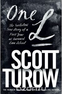 Scott Turow - One L: The Turbulent True Story of a First Year at Harvard Law School