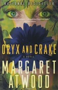 Margaret Atwood - Oryx and Crake