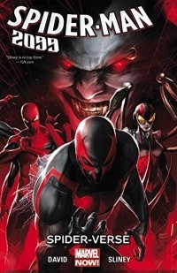 Питер Дэвид - Spider-Man 2099: Volume 2: Spider-Verse
