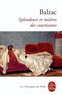 Honoré de Balzac - Splendeurs et Misères des courtisanes