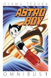 Осаму Тэдзука - Astro Boy Omnibus: Volume 1