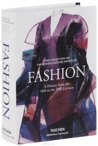  - Fashion: A History from the 18th to the 20th Century