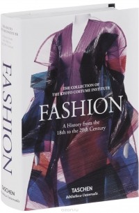 - Fashion: A History from the 18th to the 20th Century