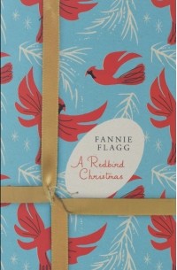 Fanny Flagg - A Redbird Christmas