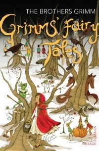 Вильгельм Гримм, Якоб Гримм - Grimms' Fairy Tales