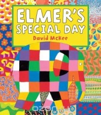 Дэвид МакКи - Elmer's Special Day