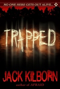Джек Килборн - Trapped: A Novel of Terror