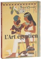 Michel Dewachter - L`Art egyptien