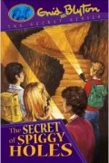Enid Blyton - The Secret of Spiggy Holes