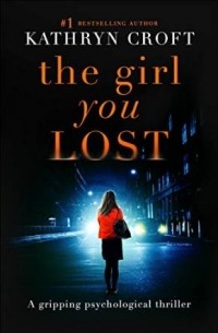 Kathryn Croft - The Girl You Lost