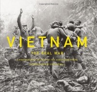 Pete Hamill - Vietnam: The Real War: A Photographic History by the Associated Press