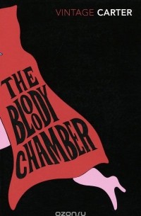 Angela Carter - The Bloody Chamber