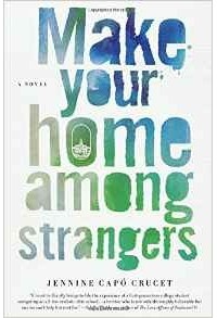 Jennine Capó Crucet - Make Your Home Among Strangers