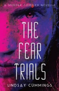 Lindsay Cummings - The Fear Trials