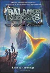Lindsay Cummings - Balance Keepers, Book 2: The Pillars of Ponderay