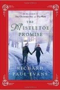 Richard Paul Evans - The Mistletoe Promise