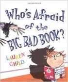 Лорен Чайлд - Who&#039;s Afraid of the Big Bad Book?