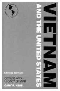 Gary R. Hess - Vietnam and the United States: Origins and Legacy of War (Twayne's international history)