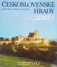 Jaroslav Wagner - Ceskoslovenske Hrady a Zamky