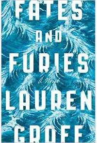 Lauren Groff - Fates and Furies