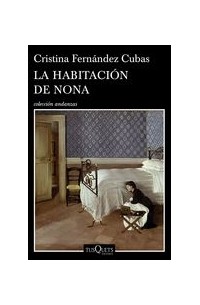 Cristina Fernandez Cubas - La habitacion de Nona (сборник)