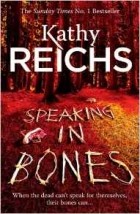 Kathy Reichs - Speaking in Bones