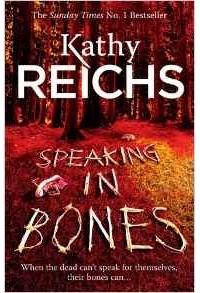 Kathy Reichs - Speaking in Bones